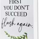 4 x 6 Wooden Block Sign - If At First You Don't Succeed - White Wooden Plaque Bathroom Tabletop Decor Gifts For Friends Family - Home Desk Toilet Restroom Decorations & Supplies - A11