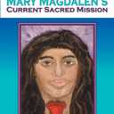 Module 2 Mary Magdalens Current Sacred Mission