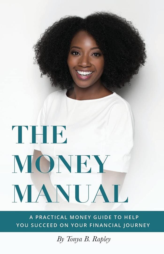 The Money Manual: A Practical Money Guide to Help You Succeed On Your Financial Journey Paperback – May 17, 2018