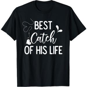 Best Catch of His Life Couple Fishing Fishers Matching Gift T-Shirt Small (Black)