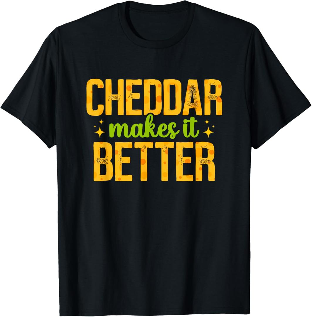 Cheddar Makes It Better Cheese Lover Cheesemaker T-Shirt (Small, Black)