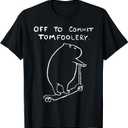 Capybara Off to Commit Tomfoolery T-Shirt, XL