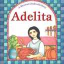 Adelita: A Mexican Cinderella Story