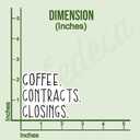 (3Pcs) Coffee Contracts Closings Sticker Funny Sarcastic Quotes Cafe Drinking Lover Real Estate Inspirational Vinyl Decal for Tumbler Laptop Kindle Water Bottles Books Phone - Size 3x2.3 Inches