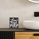 Live Laugh Poop Funny Bathroom Decor Reminder Decorative Sign Humorous Vanity Sign for Home Hotel Airport Restroom Toilet Gag Fun Gift for Coworkers Friends White Elephant Gifts