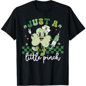 Just A Little Pinch Nurse St Patrick's Day Shamrock Irish T-Shirt
