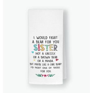 QODUNG I Would Fight A Bear for You Sister Soft Kitchen Towels Dishcloths 16x24 Inch,Best Sister Drying Cloth Hand Towels Tea Towels for Kitchen,Funny Sister Gift