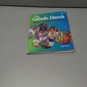The Catholic Church: Journey, Wisdom, and Mission (Student Text)