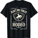 Ain't My First Rodeo, Vintage Bronc Riding Cowboy Rodeo T-Shirt, 3XL