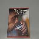 Amy C. Liu
Taiwan A to Z: The Essential Cultural Guide