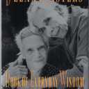 The Delany Sisters' Book of Everyday Wisdom