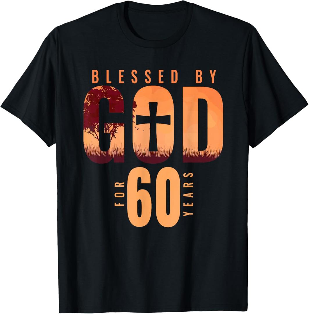 Blessed By God For 60 Years 60th Birthday Religious Theme T-Shirt 2XL