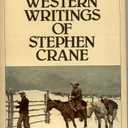 The Western Writings of Stephen Crane (A Signet Classic)