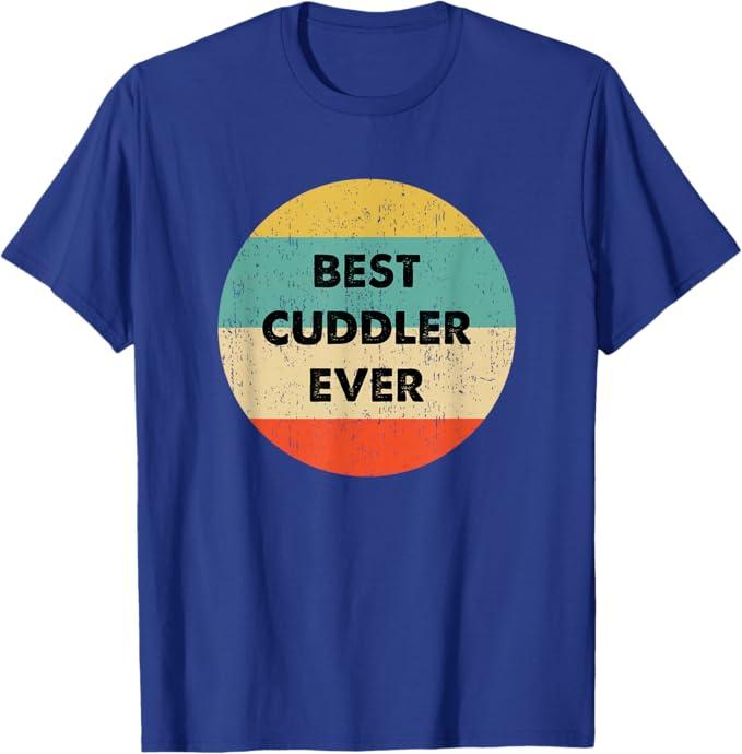 Best Cuddler Ever T-Shirt, Navy Blue, M