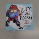 Lucy Tries Hockey (Lucy Tries Sports, 4)