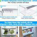 UPGRADED W11162443 Refrigerator Crisper Drawer Compatible with Whirlpool Crisper Drawer W11046494 Whirlpool Fridge Drawer W10899435 Maytag Refrigerator Drawer WRS325SDHZ WRS315SDHZ WRS315SDHM Drawer