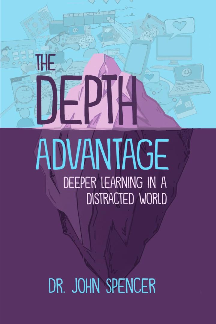 The Depth Advantage: Deeper Learning in a Distracted World (Paperback)