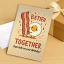 2 x Romantic & Funny Birthday Greeting Card for Partner (Better Together Bacon & Eggs)