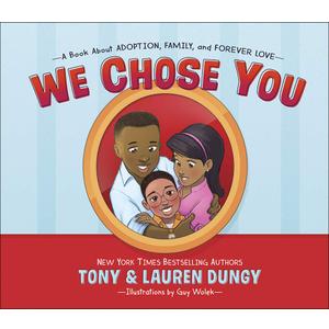We Chose You: A Book About Adoption, Family, and Forever Love
