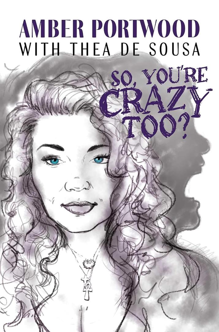 So, You're Crazy Too?