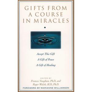 Gifts from a Course in Miracles: Accept This Gift, A Gift of Peace, A Gift of Healing