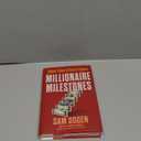 Millionaire Milestones: Simple Steps to Seven Figures