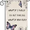 Funny Butterfly Flowers Garden Flag 12x18 inch Double-side burlap WHAT IF I FALL OH BUT BARLING WHAT IF YOU FLY Home Decoration Outdoor Yard Flag Decoration