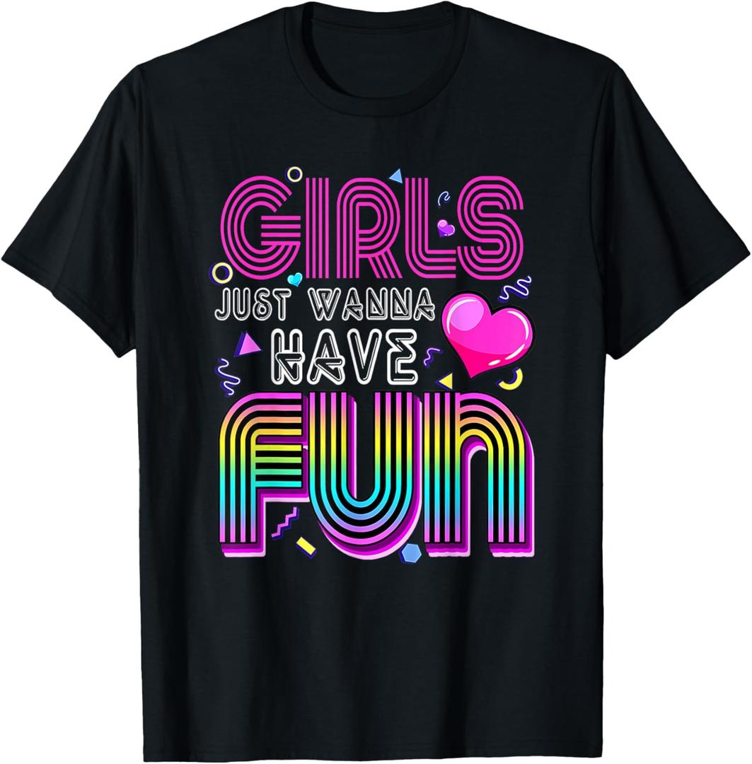 Awesome 80's Girls Just Wanna Have Fun 1980s T-Shirt (Black), Size 4XL