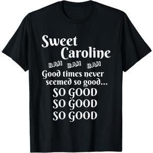 Sweet Caroline Good Times So Good So Good So Good T-Shirt, Size 3XL
