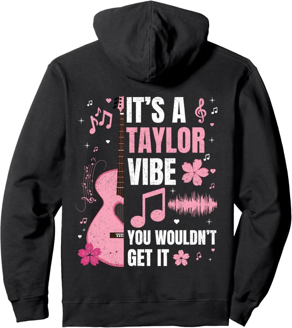 It's A Taylor Vibe You Wouldn't Get It tee Women Men Kids Pullover Hoodie (M, Black)