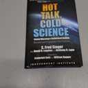 Hot Talk, Cold Science: Global Warming's Unfinished Debate