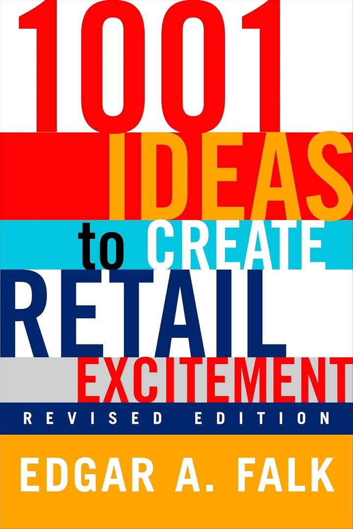 1001 Ideas to Create Retail Excitement, Revised Edition (2003)