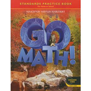 Go Math! Standards Practice Book Grade 6: For Home or School, Common Core Edition