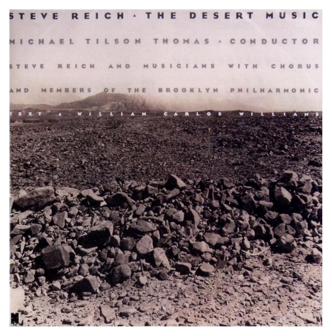 Steve Reich: The Desert Music - Michael Tilson Thomas