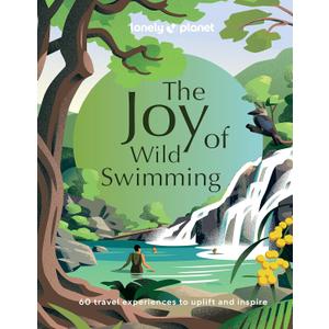 Lonely Planet The Joy of Wild Swimming