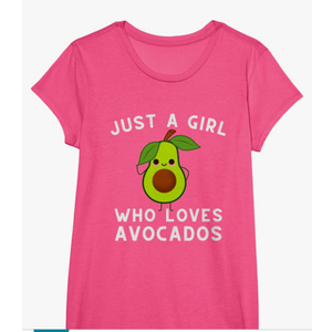 Just A Girl Who Loves Avocados - Avocado & Guacamole T-Shirt Size XS