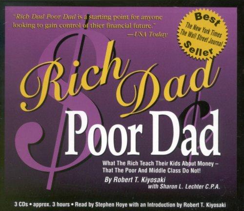 Rich Dad Poor Dad: What the Rich Teach Their Kids about Moneythat the Poor and the Middle Class Do Not!