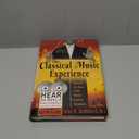 The Classical Music Experience: Discover the Music of the World's Greatest Composers