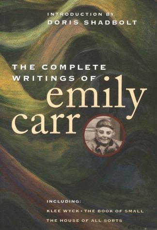 The Complete Writings of Emily Carr