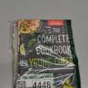 The Complete Cookbook for Young Chefs: 100+ Recipes that You'll Love to Cook and Eat