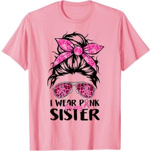 I Wear Pink for My Sister Messy Bun Breast Cancer Support T-Shirt (Pink, L)