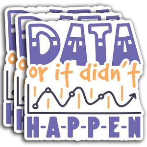 (3Pcs) Data Or It Didn't Happen Sticker, Funny ABA BCBA Technician Behavior Analyst Therapist RBT Sticker Vinyl Sticker Decals for Books Laptops Phone Water Bottles Tumbler Cup Kindle 3x2.9 Inch