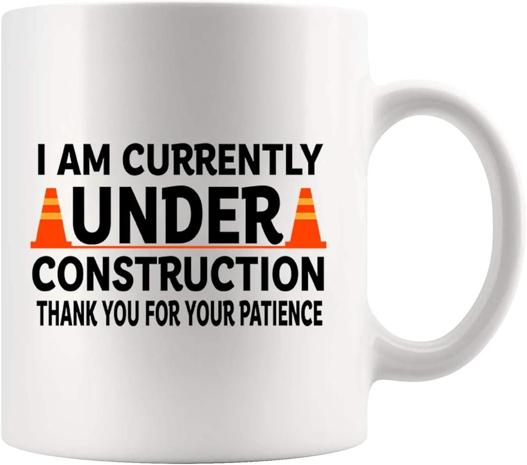 I am Currently Under Construction Thank You For Your Patience Recovery Gifts For Men Women Get Well Soon Gifts After Surgery Mental Health Ceramic Mug 11 oz White