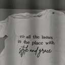 All The Ladies in The Place with Style and Grace for women T-Shirt Large