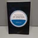 The Physics of Einstein: Black holes, time travel, distant starlight, E=mc2, Paperback