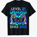 Level 21 Unlocked Awesome Since 2005 21st Birthday Gaming T-Shirt 4XL