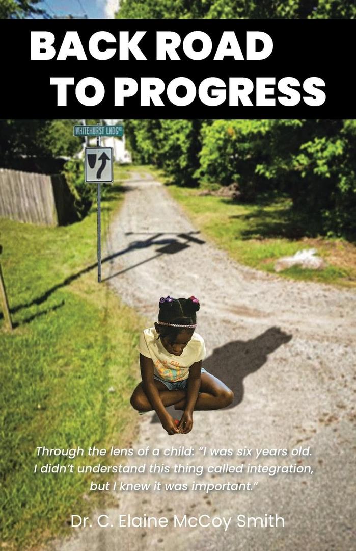 Back Road to Progress: Documented Accounts of the Historical Civil Rights Movement in the United States and Its Impact on One Family's Decision to ... Segregation in Virginia Beach, Virginia