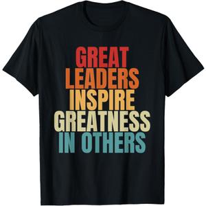 Great Leaders Inspire Greatness In Others Leadership Quote T-Shirt (Small, Black)