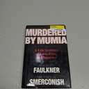 Murdered by Mumia: A Life Sentence of Loss, Pain, and Injustice