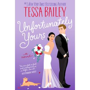 Unfortunately Yours: A Sizzling Romantic Comedy with a Vineyard Setting, Unbearable Attraction, and Hilarious Banter (Vine Mess, 2)